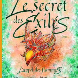 Le secret des Exilés : L'appel des flammes