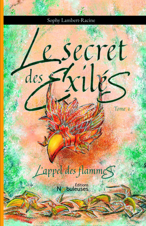 Le secret des Exilés : L'appel des flammes