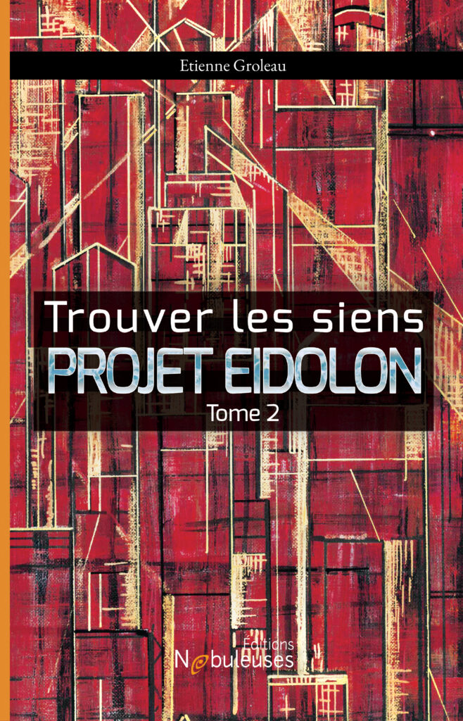 Trouver les siens : Projet Eidolon, tome 2